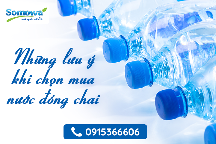 Những lưu ý khi chọn mua nước đóng chai dành cho bạn